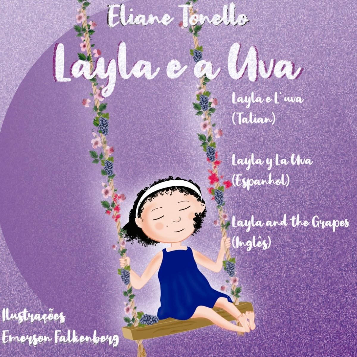 Eliane Tonello lança  “Layla e a uva”, em formato impresso e virtual, e quatro idiomas.