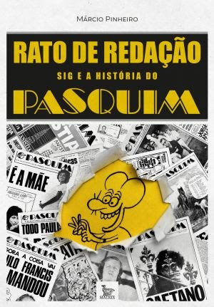 O jornal que mostrou o ridículo da ditadura