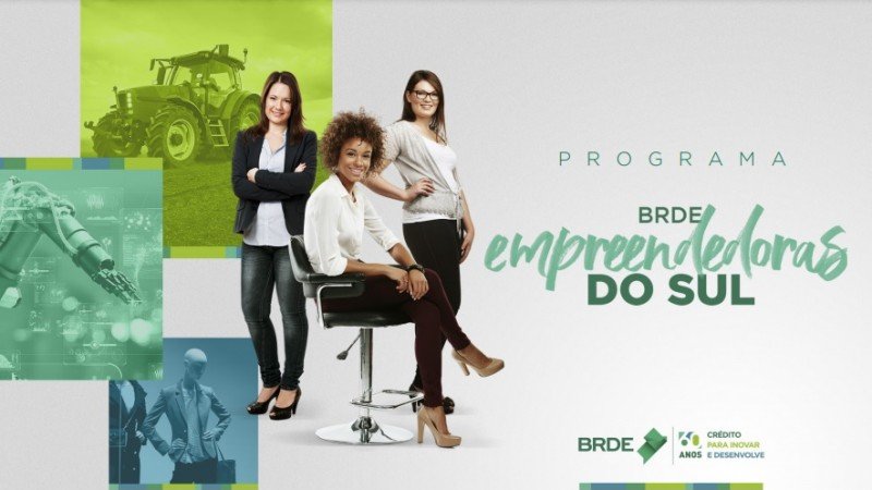 BRDE já liberou mais de R$ 100 milhões em programa de crédito especial para mulheres